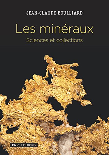 Download Les Minéraux. Sciences et collections: Sciences et collections