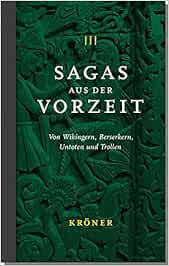 Sagas Aus Der Vorzeit Band 3 Trollsagas Von Wikingern Berserkern Untoten Und Trollen Sagas Aus Der Vorzeit Von Wikingern Berserkern Untoten Und Trollen Amazon De Rudolf Simek Zeit Altpeter Jonas Broustin Valerie Bucher