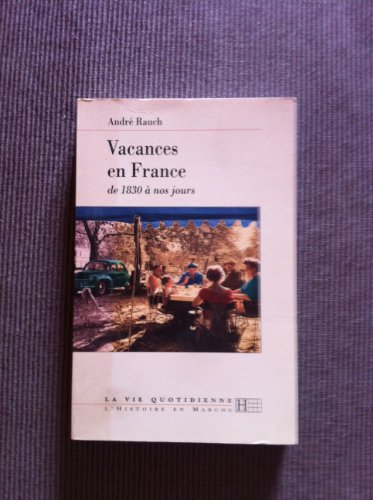 couverture de : Vacances en France de 1830 &agrave; nos jours