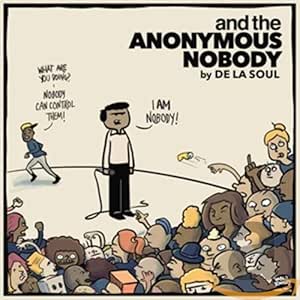 De La Soul - And The Anonymous Nobody
