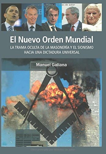 El Nuevo Orden Mundial: LA TRAMA OCULTA DE LA MASONERIA Y EL SIONISMO HACIA UNA DICTADURA UNIVERSAL