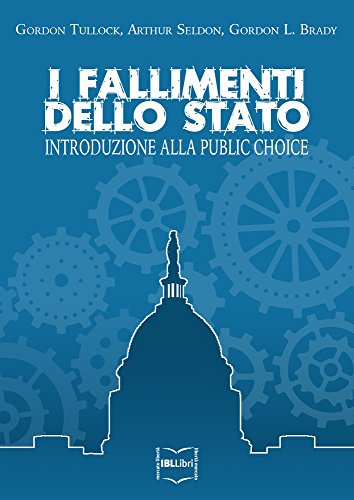 Download I fallimenti dello Stato: Introduzione alla Public choice Download I fallimenti dello Stato: Introduzione alla Public choice