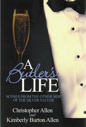 A Butler's Life: Scenes from the Other Side of the Silver Salver (English Edition) livre