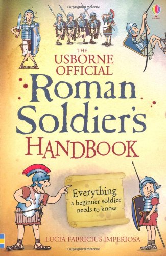 Download Roman Soldier's Handbook (Usborne Handbooks)