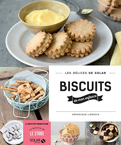 couverture de : Biscuits de mon enfance - Les d&eacute;lices de Solar
