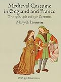 Image de Medieval Costume in England and France: The 13th, 14th and 15th Centur