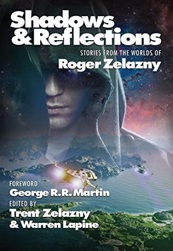 Shadows & Reflections: A Roger Zelazny Tribute Anthology Kindle Edition