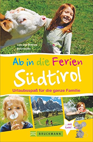 Download Ab in die Ferien – Südtirol: Urlaubsspaß für die ganze Familie Download Ab in die Ferien – Südtirol: Urlaubsspaß für die ganze Familie