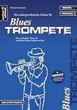 Image de Die Schule für Blues Trompete: Der einfachste Weg zur perfekten Blues-Improvisation (inkl. Download). Lehrbuch. Musiknoten.