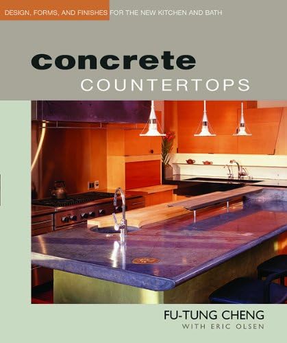 Taunton 070599 Fu-Tung Cheng with Eric Olsen Concrete Countertops Book Contains Design, Forms, and Finishes for The New Kitchen and Bath
