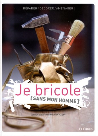 couverture de : Je bricole (sans mon homme)