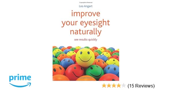 Improve Your Eyesight Naturally See Results Quickly Amazon Co Uk