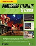 Photoshop Elements by Example: Full-Color! Covers Version 3 by Mark Clarkson