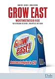 Grow East: Wachstumsstrategien in CEE. Von Beiersdorf bis Henkel, von Hipp bis Erste Bank by
