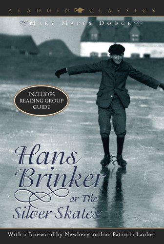 Hans Brinker or the Silver Skates (Aladdin Classics) (English Edition)
