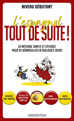 L'espagnol tout de suite ! L'espagnol tout de suite !