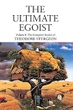 Image de The Ultimate Egoist: Volume I: The Complete Stories of Theodore Sturgeon