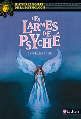 Les larmes de Psyché Les larmes de Psyché