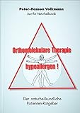 Orthomolekulare Therapie hypoallergen! Der naturheilkundliche Patientenratgeber by 