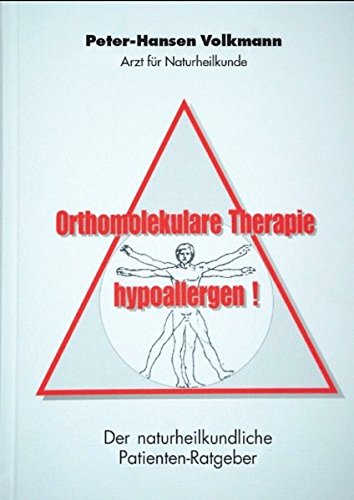 Orthomolekulare Therapie hypoallergen! Der naturheilkundliche Patientenratgeber