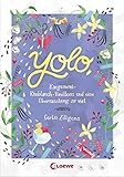 Yolo, Kaugummi-Knoblauch-Vanilleeis und eine Überraschung zu viel by 