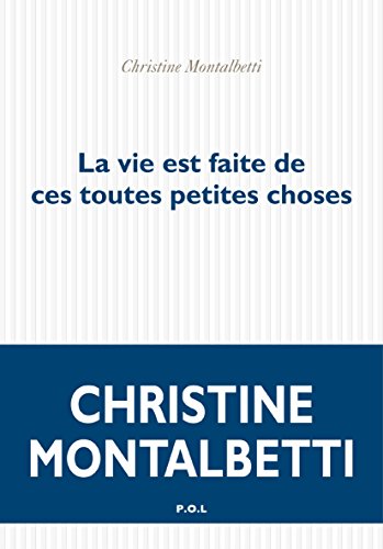 La vie est faite de ces toutes petites choses (FICTION) La vie est faite de ces toutes petites choses (FICTION)