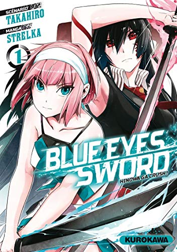 Blue Eyes Sword - Hinowa ga Crush ! — Tome 1