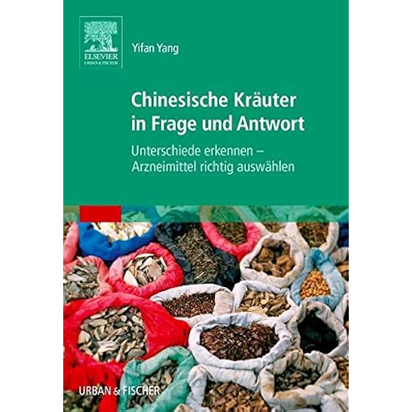 Chinesische Krauter In Frage Und Antwort Unterschiede Erkennen Arzneimittel Richtig Auswahlen Amazon De Yang Yifan Bucher