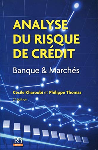 Analyse du risque de crédit: Banque et Marchés. Analyse du risque de crédit: Banque et Marchés.