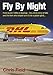 Produktbild Fly by Night: From Austin 1300s to Boeings - The Untold Story of Dhl and the Kiwi Who Helped Turn It Into a Global Giant