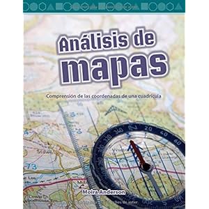 Analisis de Mapas (Looking at Maps) (Spanish Version) (Nivel 4 (Level 4)): Comprension de Las Coordenadas de Una Cuadricula (Understanding Grid Coordi