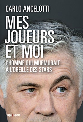 Mes joueurs et moi l'homme qui murmurait à l'oreille des stars Mes joueurs et moi l'homme qui murmurait à l'oreille des stars