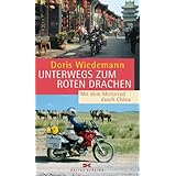 Unterwegs zum roten Drachen: Mit dem Motorrad durch China
