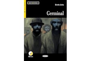Germinal. Livre (+CD): Germinal + CD + App + DeA LINK (Lire et s'entraîner Niveau trois B1) - 9788853015556: B1-niveau ERK (CIDEB. CHAT NOIR. LIRE ET S'ENTRAINER)