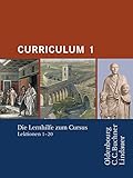 Cursus - Ausgabe B. Unterrichtswerk für Latein / Cursus - Ausgabe A / Cursus A - Bisherige Ausgabe/B Curriculum 1: Die Lernhilfe zum Cursus 1. Zu den Lektionen 1-20 by 
