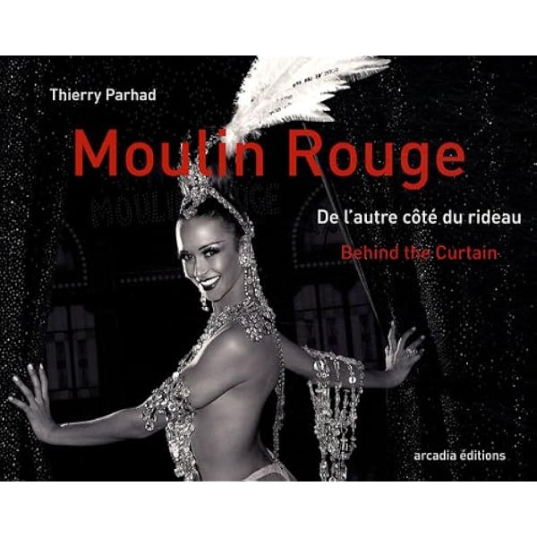 Amazon.fr - Le Moulin Rouge, quand Paris est une fête - Pessis