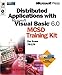 Distributed Applications for Microsoft Visual Basic 6.0, w. CD-ROM (Dv-McSd Training Kit) by