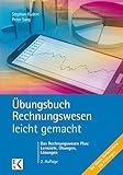 Image de Übungsbuch Rechnungswesen - leicht gemacht: Das Rechnungswesen Plus: Lernziele, Übungen, Lösungen