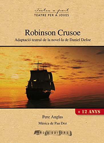 Robinson Crusoe ((Textos a part (Teatre per a joves)))