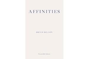 Affinities: Brian Dillon