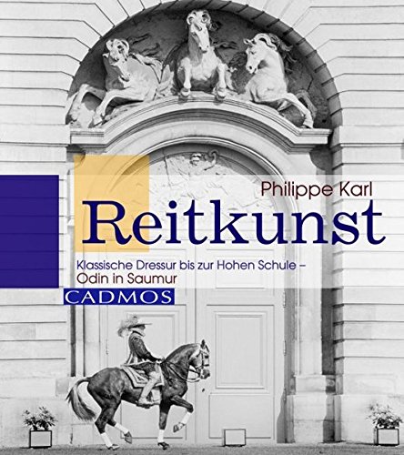 Download Reitkunst: Klassische Dressur bis zur Hohen Schule- Odin in Saumur (Cadmos Pferdebuch) Download Reitkunst: Klassische Dressur bis zur Hohen Schule- Odin in Saumur (Cadmos Pferdebuch)