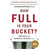 How Full Is Your Bucket? Positive Strategies for Work and Life