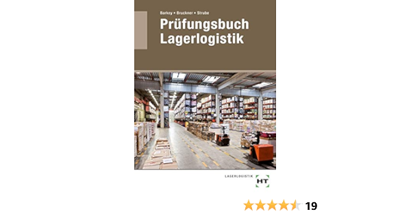 Prufungsbuch Lagerlogistik Amazon De Norbert Barkey Andre Bruckner Jorg Strube Bucher