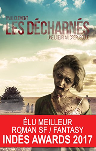Les Décharnés: Une lueur au crépuscule
