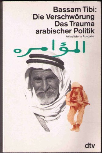 Die Verschwörung - Das Trauma arabischer Politik by Bassam Tibi (1994-09-05)