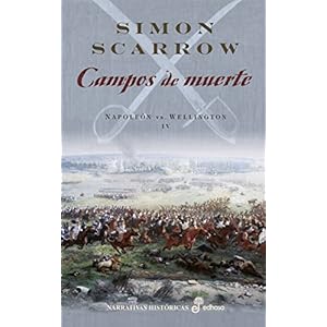 Campos de muerte (IV). Napoleón vs Wellington