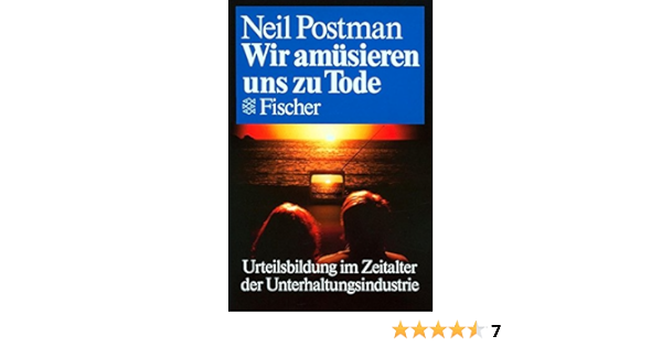 Wir Amusieren Uns Zu Tode Amazon De Bucher