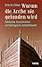 Warum die Arche nie gefunden wird: Biblische Geschichten archäologisch entschlüsselt by 