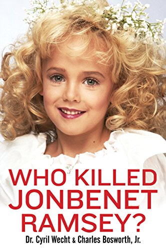 Who Killed JonBenet Ramsey? (English Edition)