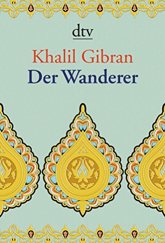 Download Der Wanderer: Seine Gleichnisse und Erzählungen Download Der Wanderer: Seine Gleichnisse und Erzählungen